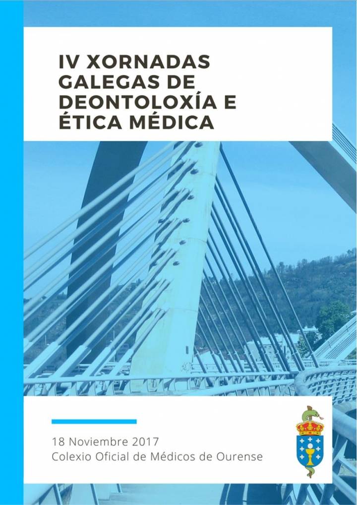 IV JORNADAS GALLEGAS DE DEONTOLOGÍA Y ÉTICA MÉDICA