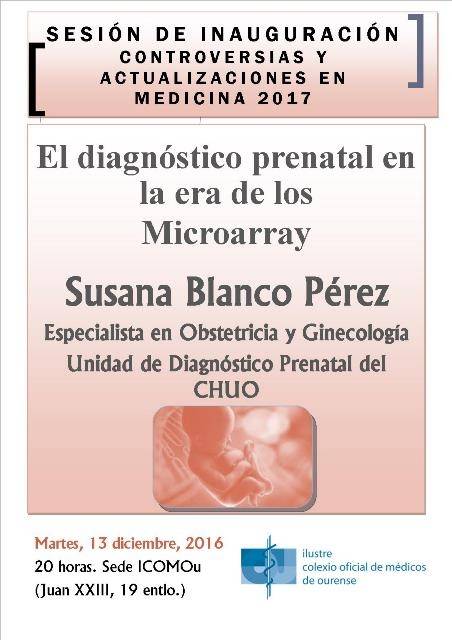 Sesión inaugural Controversias en Medicina: El diagnóstico prenatal en la era de los  Microarray