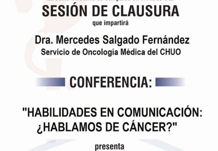 Sesión Clausura AMQ: Habilidades en comunicación: ¿Hablamos de Cáncer?