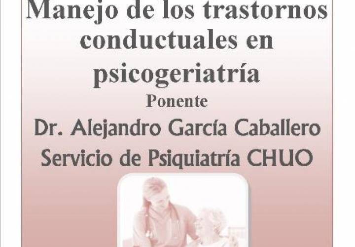 Controversias y Actualizaciones en Medicina 2016: Manejo de los trastornos conductuales en psicogeriatría