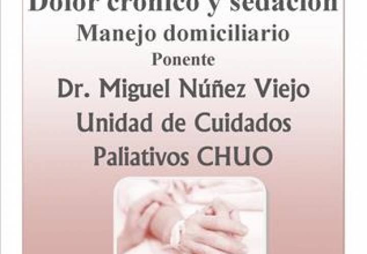 Dolor crónico y sedación. Manejo domiciliario