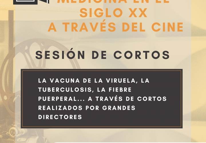 Historia de la Medicina en el siglo XX a través del cine. Sesión de cortos