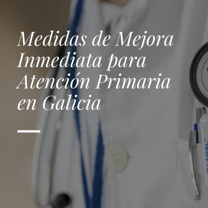 Medidas de mejora inmediata para Atención Primaria en Galicia