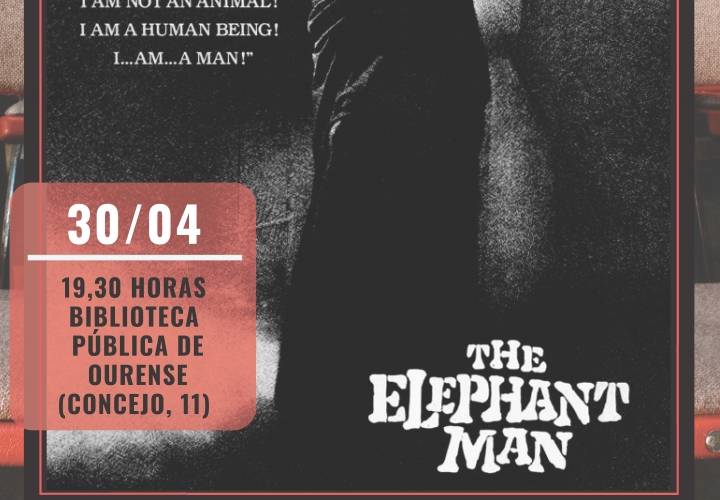 V Ciclo de Cine y Medicina: "El hombre elefante"