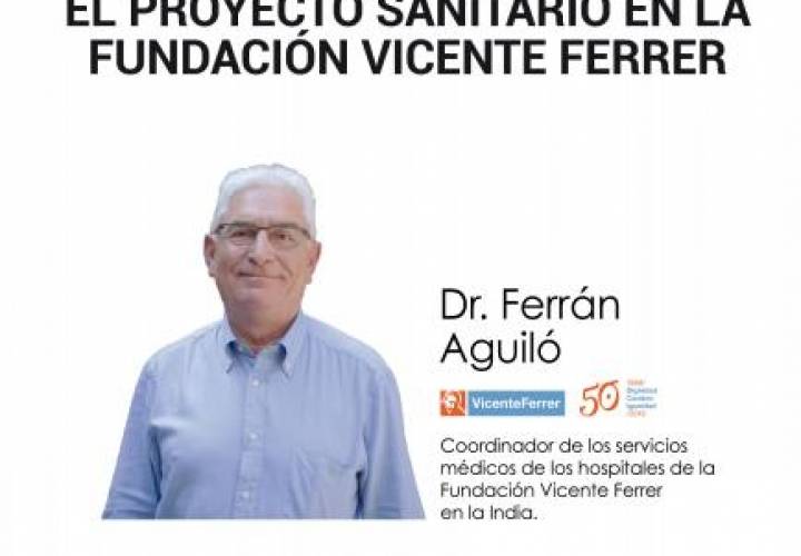 CONFERENCIA: EL PROYECTO SANITARIO EN LA FUNDACION VICENTE FERRER