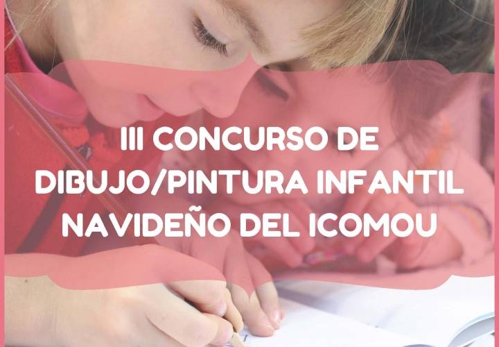 III CONCURSO  DE DIBUJO/PINTURA INFANTIL NAVIDEÑO DEL ICOMOU