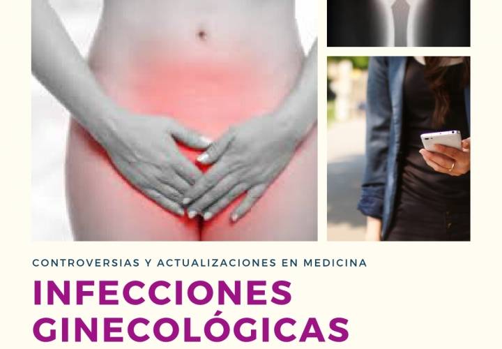 Controversias y Actualizaciones en Medicina: "Infecciones ginecológicas"