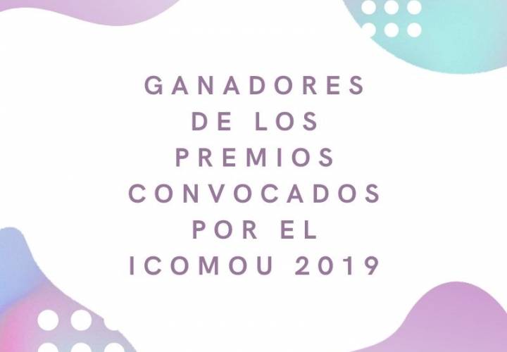 Ganadores de los Premios convocados por el ICOMOu 2019