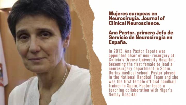 Mujeres europeas en Neurocirugía. Journal of Clínical Neuroscience.  Ana Pastor, primera Jefa de Servicio de Neurocirugía en España.