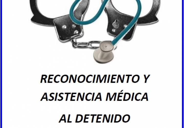 Reconocimiento y asistencia médica al detenido