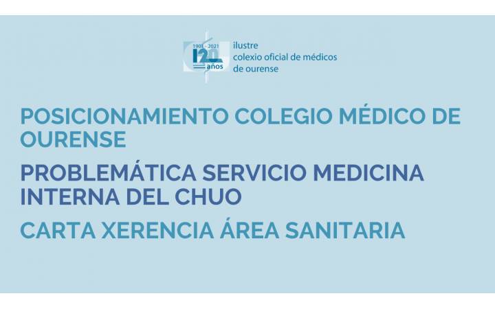 Posicionamiento Colegio Médico de Ourense.  Problemática Servicio Medicina Interna del CHUO. Carta Xerencia Área Sanitaria