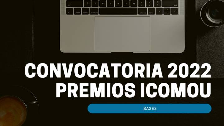 Convocatoria Premios ICOMOu 2022