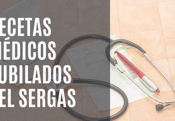 Convenio colaboración Consellería de Sanidade, SERGAS y Colegio de Médicos para uso recetas en formato papel para médicos jubilados
