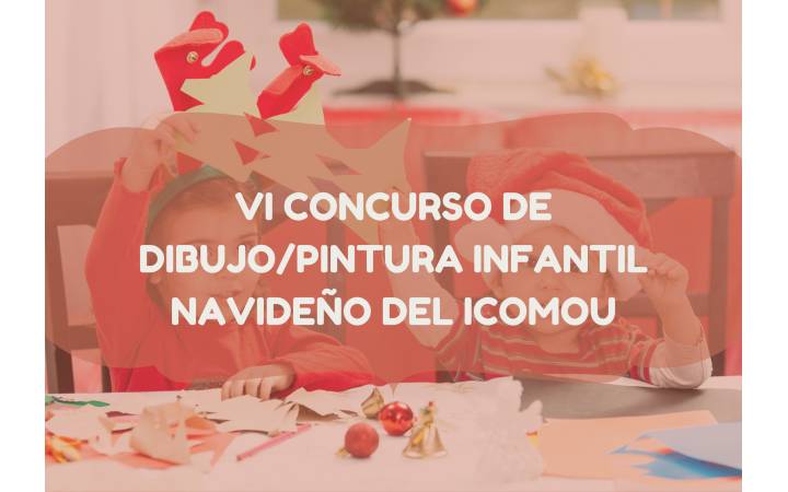BASES DEL VI CONCURSO DE DIBUJO/PINTURA INFANTIL NAVIDEÑO DEL ICOMOU