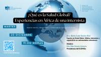 ¿Qué es la Salud Global? Experiencias en terreno africano de una internista