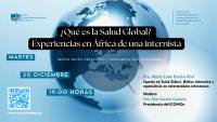 ¿Qué es la Salud Global? Experiencias en terreno africano de una internista