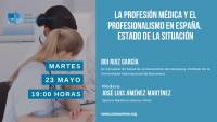 La profesión médica y el profesionalismo en España. Estado de la situación