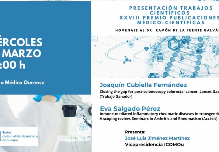 Presentación Trabajos Científicos.  XXVIII Premio Publicaciones Médico-Científicas. Homenaje al Dr. Ramón de la Fuente Galván