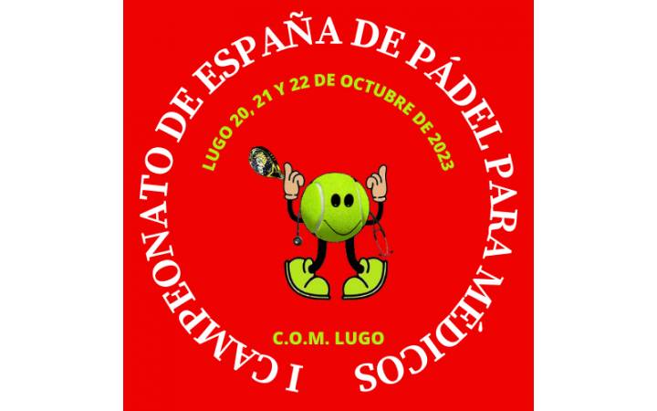 Campeonato de España de pádel para médicos. Lugo, 20,21,22 octubre del 2023
