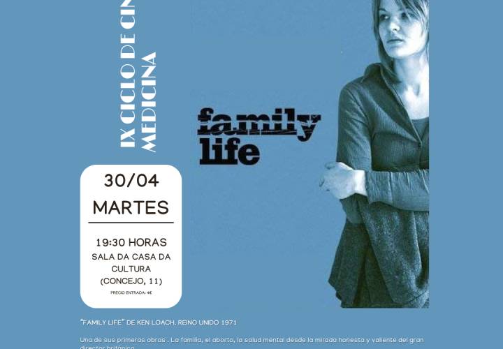 IX CICLO CINE Y MEDICINA: "Family life"