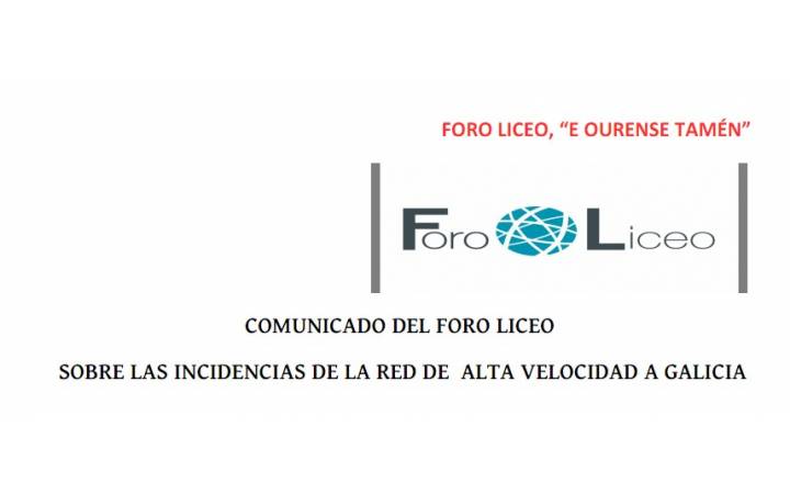 COMUNICADO DEL FORO LICEO SOBRE LAS INCIDENCIAS DE LA RED DE  ALTA VELOCIDAD A GALICIA