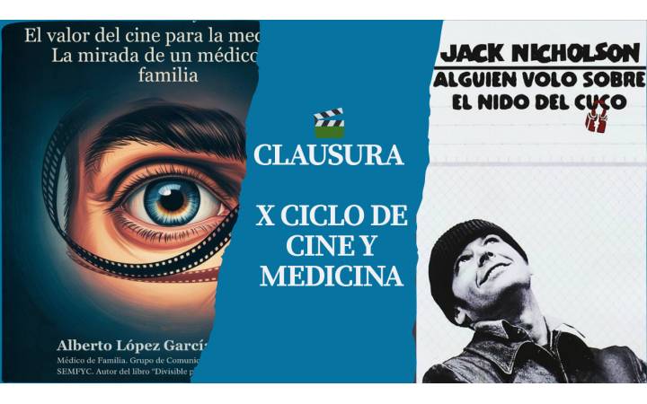 🎬 Clausura del X Ciclo de Cine y Medicina