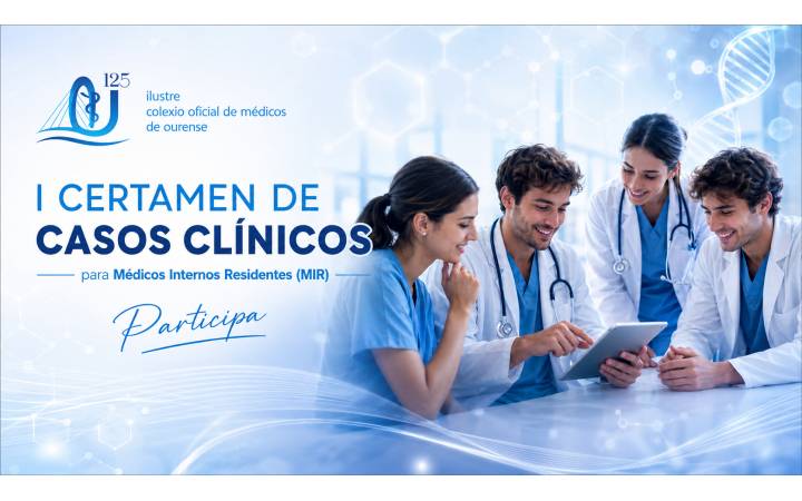 El Colegio M&eacute;dico de Ourense convoca el I Certamen de Casos Cl&iacute;nicos para M&eacute;dicos Internos Residentes (MIR)